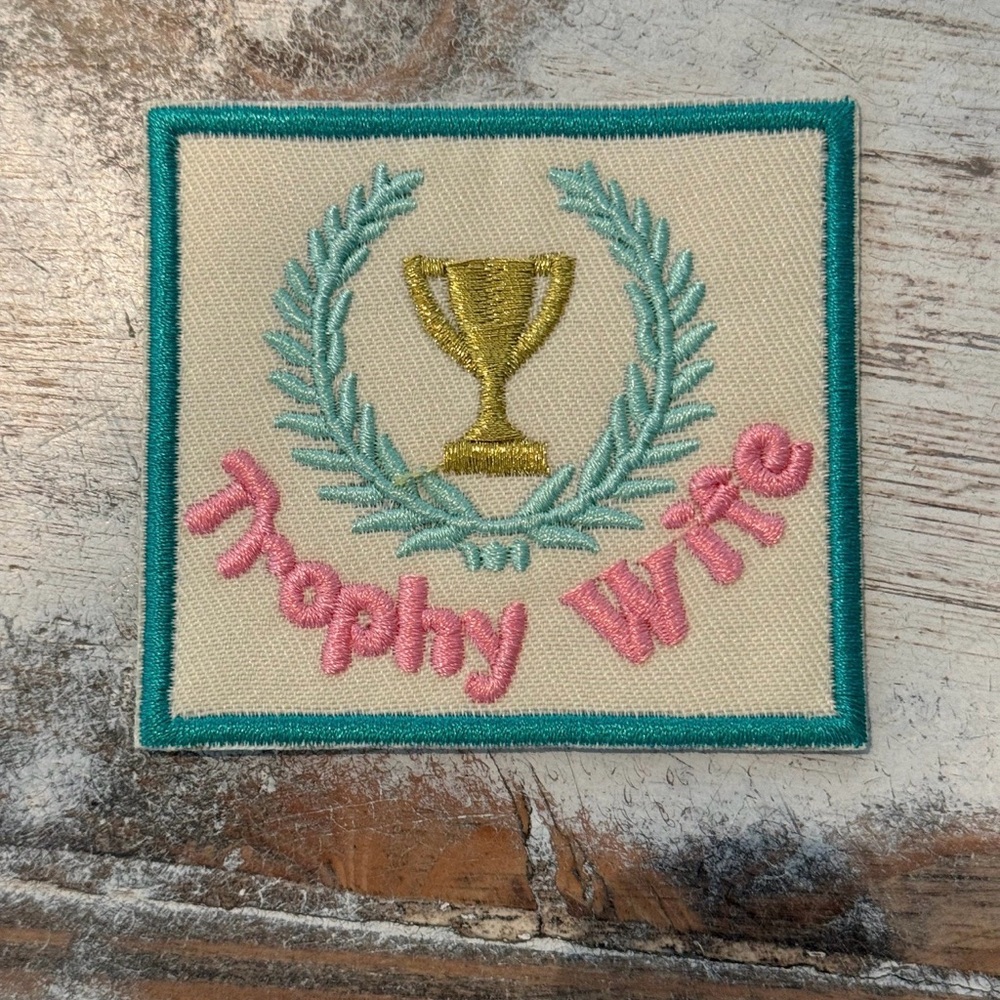 Trophy Wife Iron On Embroidered Patch